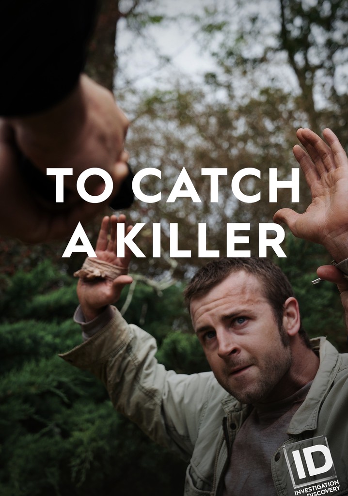 To Catch a Killer streaming tv series online